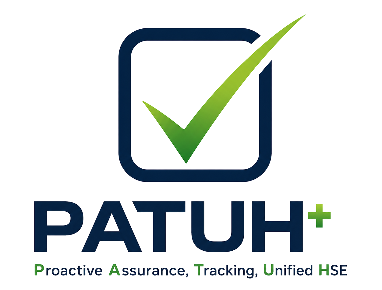 PATUH+ — Proactive Assurance, Tracking, Unified HSE